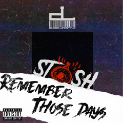 Stash Dinero - Remember Those Days