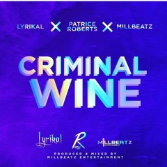 Lyrikal x Patrice Roberts x Millbeatz - Criminal Wine 2018 Soca (Trinidad).mp3