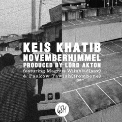 Keis Khatib 'Novemberhimmel' (produced by Lord Akton)