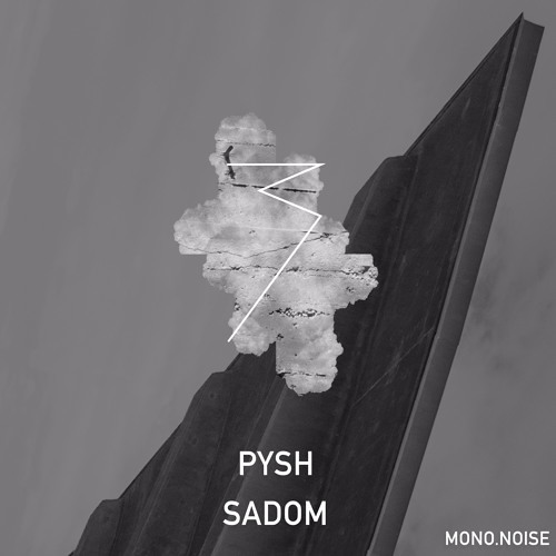 PREMIERE: Pysh feat. Poludnice - Sadom [Mono.Noise]