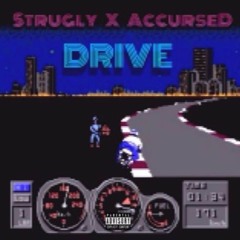 Strugly X AccurseD - DRIVE