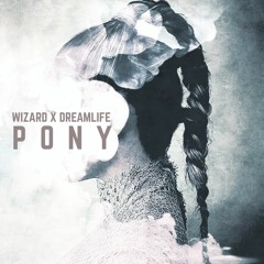 Pony (feat. Dreamlife)