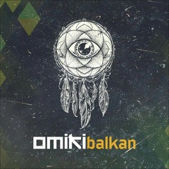 Omiki - Balkan (Adrian Richter Rework)