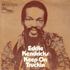 Keep On Truckin' (Paulie's Potown Reflip)/ Eddie Kendricks