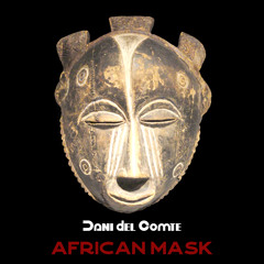Dani del Comte - African Mask (Original mix)