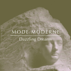 Mode Moderne - Dazzling Dreams