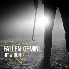 (2017) Fallen Gemini - Hit & Run