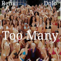 Benjii x Dolo - Too Many