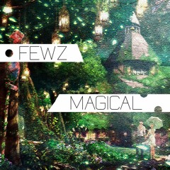 Magical (OUT NOW on Spotify & ITunes)