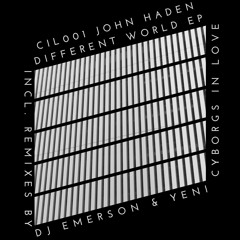 CIL001 - 4- John Haden - Different World (YENI Remix)