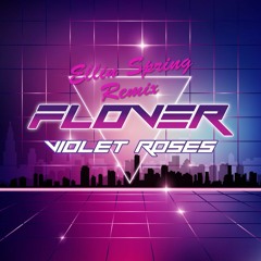 FloVer - Violet Roses (Ellin Spring Remix)