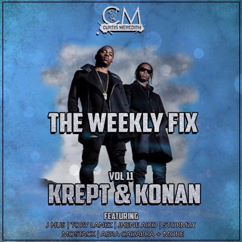 @CurtisMeredithh - #TheWeeklyFix - VOL.11 - KREPT & KONAN