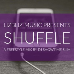 DJ Showtime Slim - Shuffle Mix (Powered By LizBliz Music)