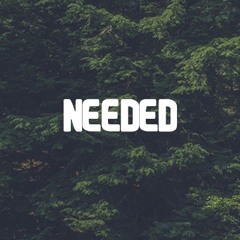Needed