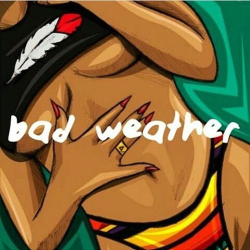 Bad Weather ft presto