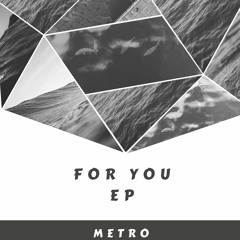 Metro - For You