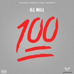 Ill Mill 100 full mixtape hosted by mykal million