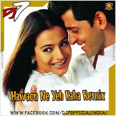 Hawaon Ne Yeh Kaha Remix DJ7Official.mp3