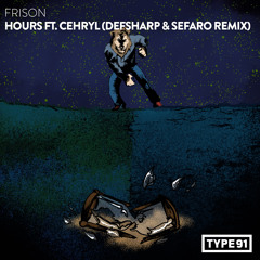 Frison - Hours ft. Cehryl (Defsharp & Sefaro Remix)