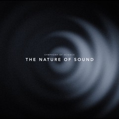 Symphony of Science - The Nature of Sound