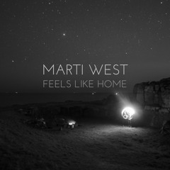 Marti West - Feels Like Home