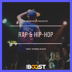 ★ TuneBoost Selects: Rap & Hip-Hop - Free Downloads ★