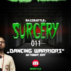 Surgery 011: Dancing Warriors