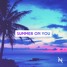 Summer On You (Noixer X Remix)