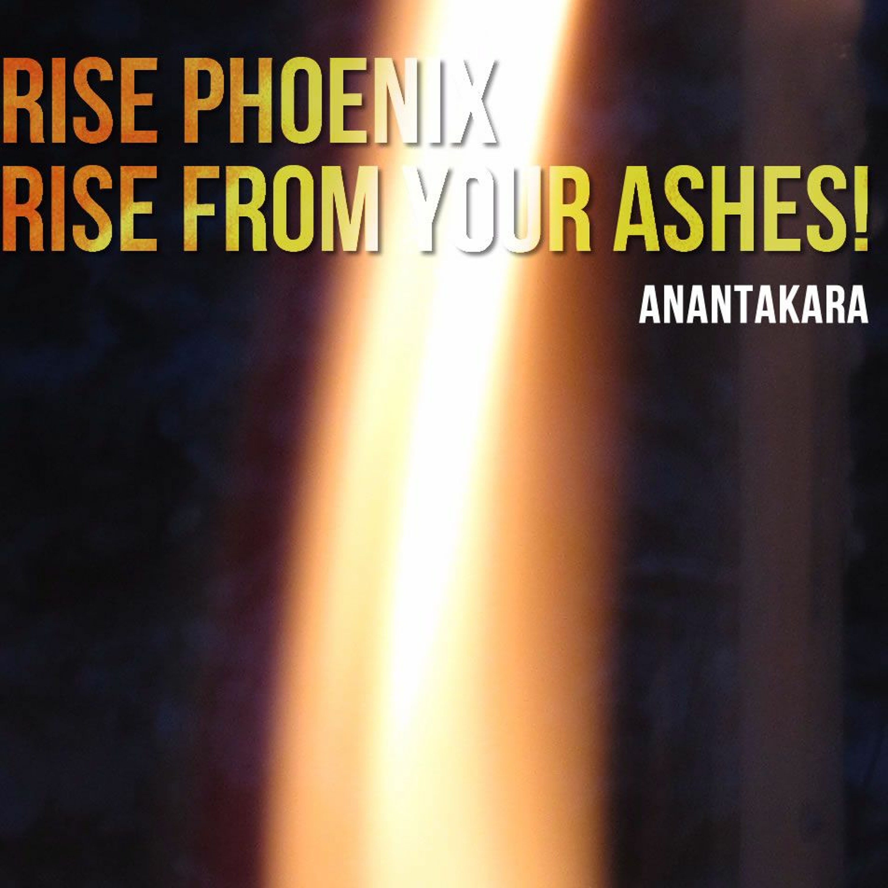 Anantakara - Rise Phoenix Rise From Your Ashes episode artwork