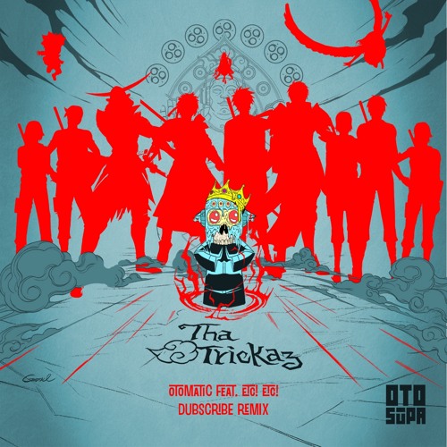 Tha Trickaz ✖ ETC!ETC! - Otomatic (Dubscribe Remix)