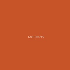 (don't)help me by Madison Frometa [Prod. MV$E]