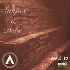 Swipes & Dubs