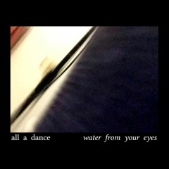 Water From Your Eyes - That's The Girl