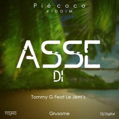 Tommy G Feat  Le Jem's Asse Dii ( Pié Coco Riddim by  Dj Digital 2017°)