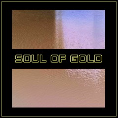 Soul Of Gold