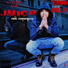 U GOT DA JUICE
