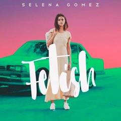 Selena Gomez - Fetish (Edson Pride & Bruno Knauer Reconstruction Mix)