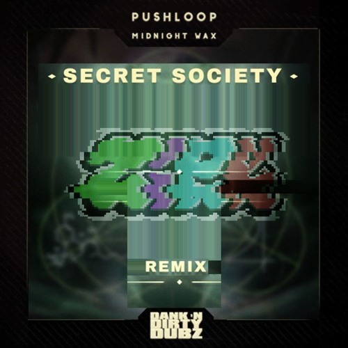 Pushloop - Secret Society (ZiEK Remix) Snip