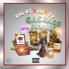 Big KT x Lo x Ty - Gas Bagg Junkie
