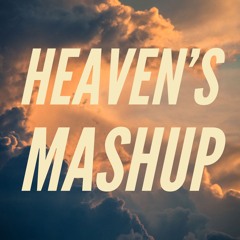 Heaven's Mashup