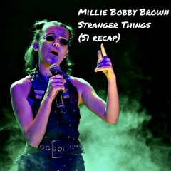 Millie Bobby Brown - Stranger Things (S1 Recap)