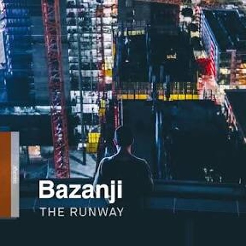 Bazanji - The Runaway
