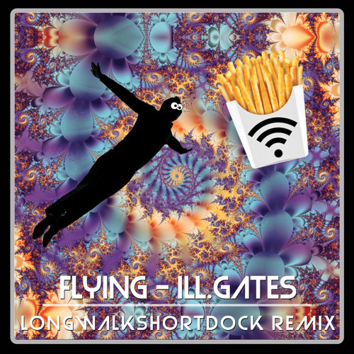 Flying - ill.Gates - Longwalkshortdock Remix - FREE DOWNLOAD
