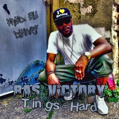 Ras Victory - Tings Hard (Prod by DJ4Kat)