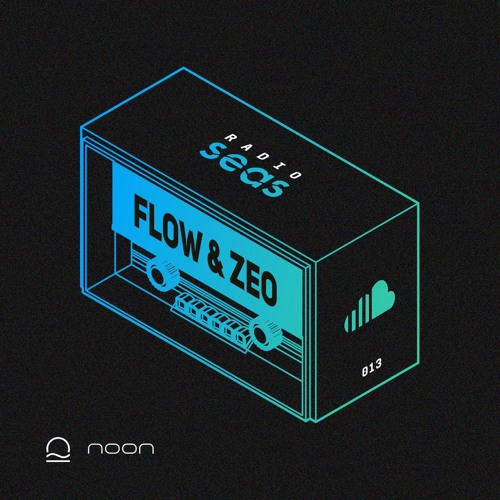 Radio Seas ⎈ 013 - Flow e Zeo