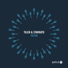 TH;EN & STARKATO - Triton Snippet [ Sprout Music ]