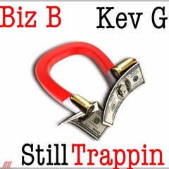 Kev G Ft. BizB - Still Trappin