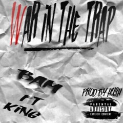 WAR IN THE TRAP - B.A.M ft Nmb KING