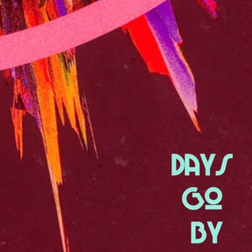 days go by