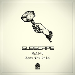 Mallet | Ease The Pain [OUT NOW]